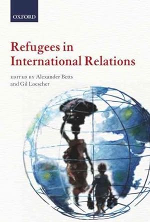Image du vendeur pour Refugees in International Relations mis en vente par GreatBookPricesUK
