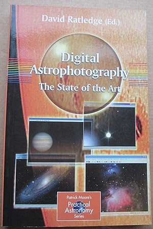 Bild des Verkufers fr Digital Astrophotography: The State of the Art (The Patrick Moore Practical Astronomy Series) zum Verkauf von K Books Ltd ABA ILAB