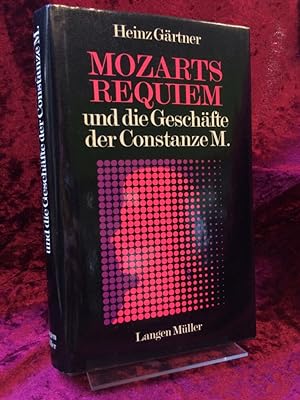 Bild des Verkufers fr Mozarts Requiem und die Geschfte der Constanze M. zum Verkauf von Altstadt-Antiquariat Nowicki-Hecht UG