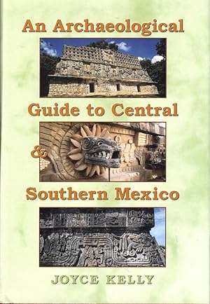 An Archaeological Guide to Central and Southern Mexico