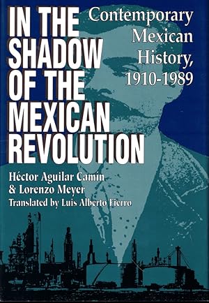 Bild des Verkufers fr In the Shadow of the Mexican Revolution: Contemporary Mexican History, 1910-1989 zum Verkauf von Kenneth Mallory Bookseller ABAA