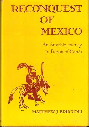 Bild des Verkufers fr Reconquest of Mexico: An Amiable Journey in Pursuit of Cortes zum Verkauf von Kenneth Mallory Bookseller ABAA