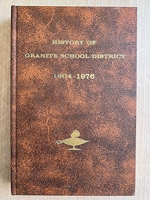 Immagine del venditore per History of Granite School District, 1904-1976: Its Roots in Utah and American Education; written and compiled by Marie E. Gooderham venduto da BIBLIOPE by Calvello Books