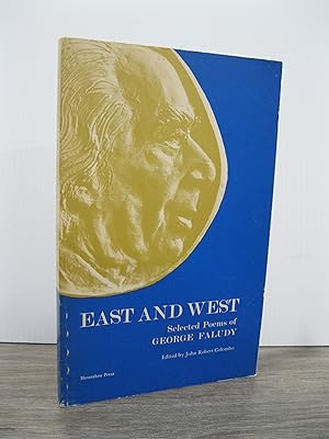 Immagine del venditore per EAST AND WEST SELECTED POEMS OF GEORGE FALUDY venduto da MAPLE RIDGE BOOKS