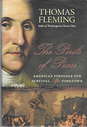 Seller image for The Perils of Peace: America's Struggle for Survival After Yorktown for sale by GLENN DAVID BOOKS