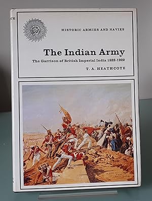 Indian Army: The Garrison of British Imperial India, 1822-1922