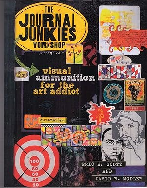 Seller image for The Journal Junkies Workshop: Visual Ammunition for the Art Addict.; Visual Ammunition for the Art Addict for sale by Blacks Bookshop: Member of CABS 2017, IOBA, SIBA, ABA