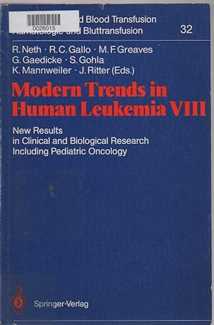 Imagen del vendedor de Modern Trends in Human Leukemia VIII: New Results in Clinical and Biological Research Including Pediatric Oncology (Haematology and Blood Transfusion Hmatologie und Bluttransfusion, 32) a la venta por Biblio Pursuit