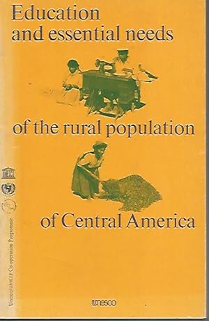 Seller image for Education and Essential Needs of the Rural Population of Central America: Experiments in six villages for sale by Black Rock Books