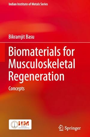 Bild des Verkufers fr Biomaterials for Musculoskeletal Regeneration : Concepts zum Verkauf von AHA-BUCH GmbH