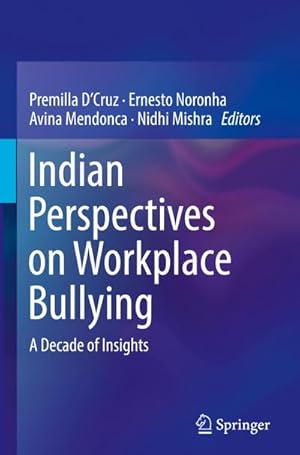 Bild des Verkufers fr Indian Perspectives on Workplace Bullying : A Decade of Insights zum Verkauf von AHA-BUCH GmbH