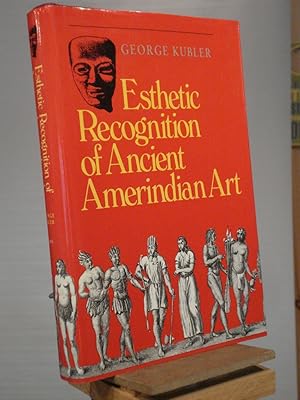 Immagine del venditore per Esthetic Recognition of Ancient Amerindian Art (Yale Publications in the History of Art) venduto da Henniker Book Farm and Gifts