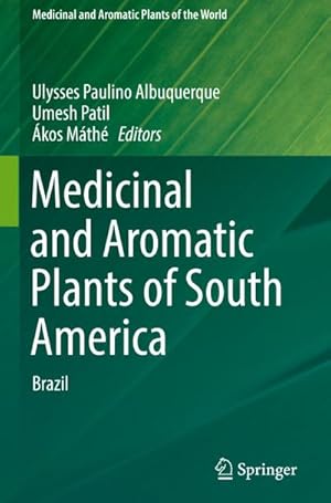 Bild des Verkufers fr Medicinal and Aromatic Plants of South America : Brazil zum Verkauf von AHA-BUCH GmbH