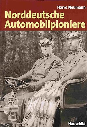 Bild des Verkufers fr Norddeutsche Automobilpioniere. zum Verkauf von Antiquariat Bernhardt