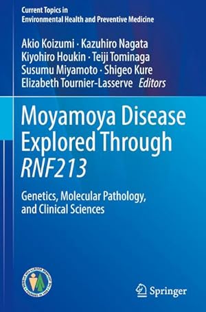 Bild des Verkufers fr Moyamoya Disease Explored Through RNF213 : Genetics, Molecular Pathology, and Clinical Sciences zum Verkauf von AHA-BUCH GmbH