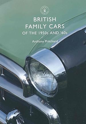 British Family Cars of the 1950s and 60s (Shire Library, Band 489).