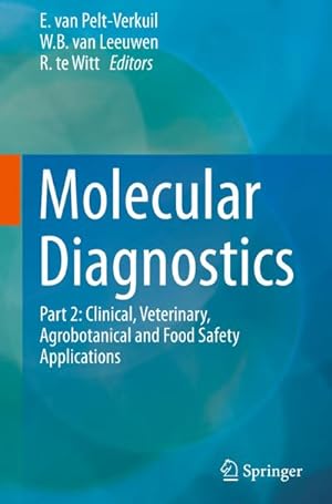Bild des Verkufers fr Molecular Diagnostics : Part 2: Clinical, Veterinary, Agrobotanical and Food Safety Applications zum Verkauf von AHA-BUCH GmbH