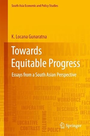 Bild des Verkufers fr Towards Equitable Progress : Essays from a South Asian Perspective zum Verkauf von AHA-BUCH GmbH