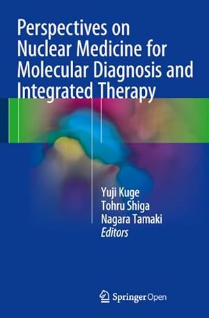 Seller image for Perspectives on Nuclear Medicine for Molecular Diagnosis and Integrated Therapy for sale by AHA-BUCH GmbH