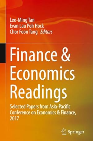 Bild des Verkufers fr Finance & Economics Readings : Selected Papers from Asia-Pacific Conference on Economics & Finance, 2017 zum Verkauf von AHA-BUCH GmbH