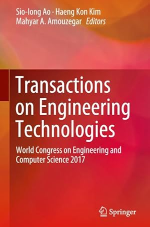 Bild des Verkufers fr Transactions on Engineering Technologies : World Congress on Engineering and Computer Science 2017 zum Verkauf von AHA-BUCH GmbH