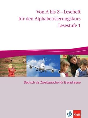 Seller image for Von A bis Z - Alphabetisierungskurs. Lesestufe 1 : Deutsch als Zweitsprache fr Erwachsene for sale by Smartbuy