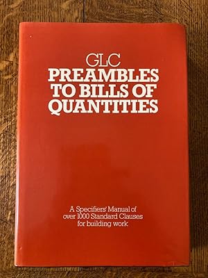 Imagen del vendedor de GLC Preambles to Bills of Quantities (A Specifiers' Manual of over 1000 Standard Clauses for building work) a la venta por Carvid Books