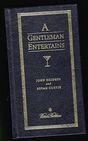 Seller image for A Gentleman Entertains: Every Man's Guide to Making Memorable Occasions Happen for sale by Riverhorse Books