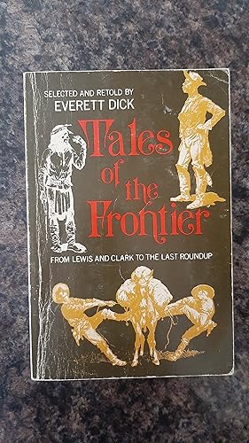 Bild des Verkufers fr Tales of the Frontier From Lewis and Clark to the Last Roundup zum Verkauf von Darby Jones