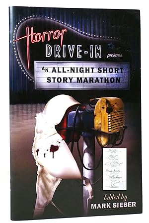 Seller image for HORROR DRIVE-IN PRESENTS AN ALL NIGHT SHORT STORY MARATHON Signed for sale by Rare Book Cellar