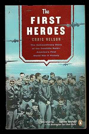 Seller image for The First Heroes: The Extraordinary Story Of The Doolittle Raid--America's First World War Ii Vict Ory for sale by Granada Bookstore,            IOBA