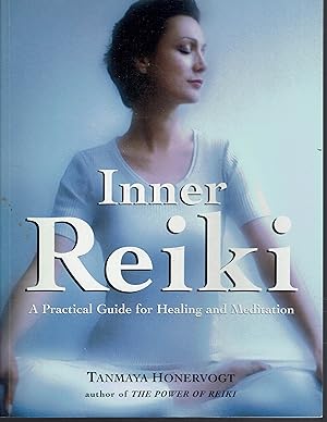 Image du vendeur pour Inner Reiki: A Practical Guide for Healing and Meditation mis en vente par fourleafclover books