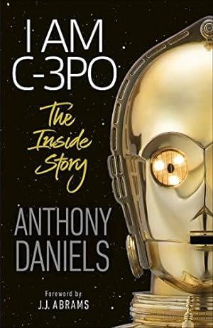 Bild des Verkufers fr I Am C-3PO - The Inside Story zum Verkauf von WeBuyBooks