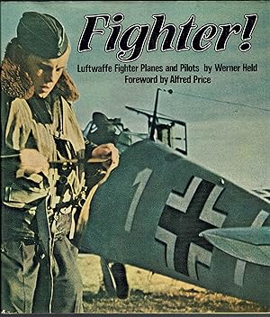 Imagen del vendedor de Fighter!: Luftwaffe Fighter Planes and Pilots a la venta por fourleafclover books