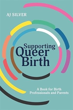 Seller image for Supporting Queer Birth (Paperback) for sale by Grand Eagle Retail