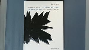 Imagen del vendedor de Jan Brokof. Concrete Forest ; Der Westen war einsam ; [Ausstellungen: Jan Brokoff - Der Westen war einsam, 29. Januar - 3. April 2011 Museum Folkwang, Essen ; Jan Brokof - Concrete Forest, 12. Februar - 25. April 2011 Leonhardi-Museum, Dresden. a la venta por Antiquariat Bookfarm