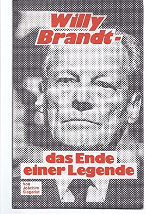 Bild des Verkufers fr Willy Brandt, das Ende einer Legende. zum Verkauf von Allguer Online Antiquariat