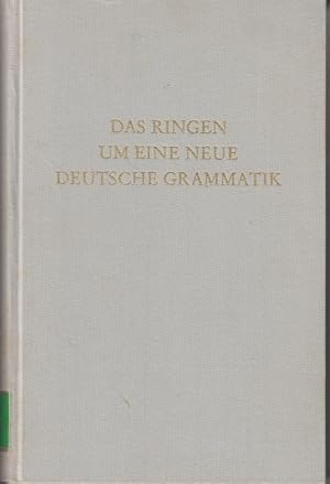 Das Ringen um eine neue deutsche Grammatik. Aufsätze aus drei Jahrzehnten (1929 - 1959). Band XXV