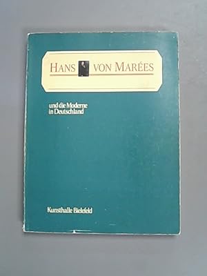 Bild des Verkufers fr Hans von Marees und die Moderne in Deutschland. zum Verkauf von Antiquariat Bookfarm