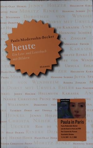 Imagen del vendedor de Paula Modersohn-Becker heute. Ein Lese- und Leutebuch mit Bildern. a la venta por Antiquariat Bookfarm
