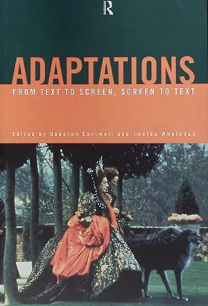 Bild des Verkufers fr Adaptations. From Text to Screen, Screen to Text. zum Verkauf von Antiquariat Bookfarm