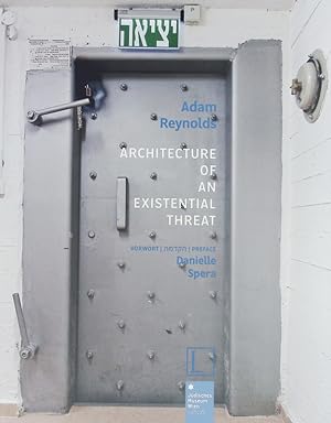 Image du vendeur pour Architecture of an existential threat. mis en vente par Antiquariat Bookfarm