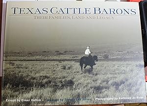 Seller image for Texas Cattle Barons Their Families, Land and Legacy Foreword by Tommy Lee Jones for sale by Old West Books  (ABAA)