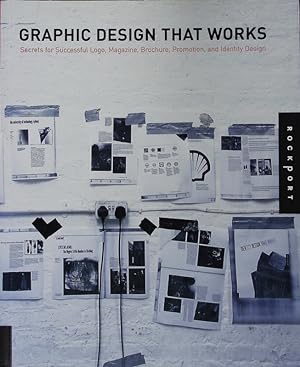 Imagen del vendedor de Graphic Design That Works. Secrets for Successful Logo, Magazine, Brochure, Promotion, and Identy Design. a la venta por Antiquariat Bookfarm