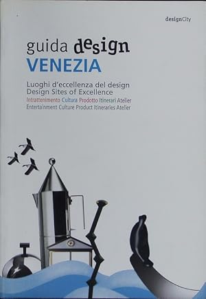 Bild des Verkufers fr Guida design Venezia. Luoghi d'eccellenza del design = design sites of excellence. zum Verkauf von Antiquariat Bookfarm