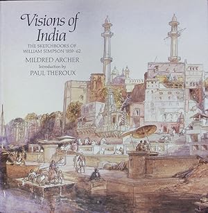 Seller image for Visions of India. The sketchbooks of William Simpson, 1859 - 62. for sale by Antiquariat Bookfarm