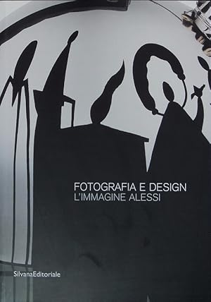 Bild des Verkufers fr Fotografia e design. L'immagine Alessi. zum Verkauf von Antiquariat Bookfarm