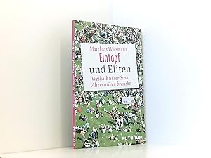 Eintopf und Eliten: Alternativen für die Gesellschaft