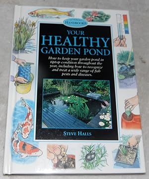 Bild des Verkufers fr Your Healthy Garden Pond zum Verkauf von Pheonix Books and Collectibles