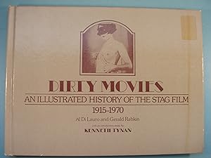 Seller image for Dirty Movies: An Illustrated History of the Stag Film, 1915-1970 for sale by PB&J Book Shop